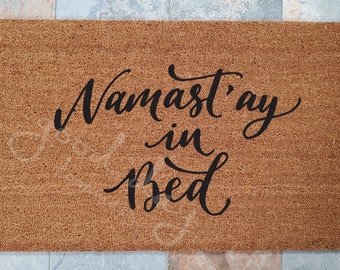 Namast'ay in Bed Doormat / Funny / Custom Doormat / Yoga Gifts / Namaste / Yoga Lover Gifts / Welcome Mat / Namaste Door Mat / Gifts for Mom