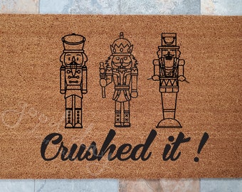 Nut Cracker Crushed It Doormat / Custom Doormats / Welcome Mats /  Personalized Doormats / Christmas Doormat / Holiday Welcome / Crushed It