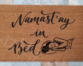 Namast'ay in Bed Welcome Mat / Funny Doormat / Yoga Gifts / Namaste / Yoga Lover Gifts / Welcome Mat / Namaste Door Mat / Gifts for Mom