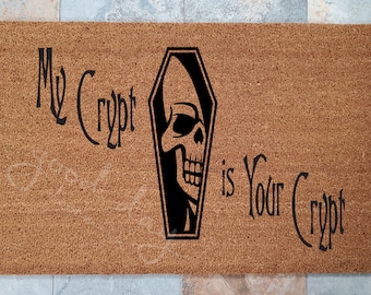 My Crypt is Your Crypt Door Mat / Halloween Doormat / Welcome Mat / Trick or Treat / Unique Gift Ideas / Coffin Doormat / Holiday Door Mat