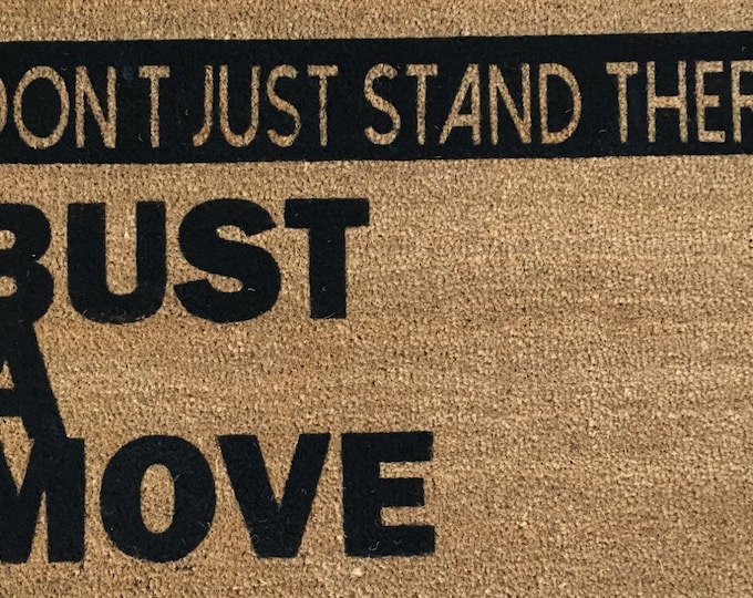 Don't Just Stand There, Bust A Move, Doormat, Custom Doormat, Welcome Mat, 1980s Gifts, Doormats, Cool Door Mats, Young MC, Hip Hop Doormat