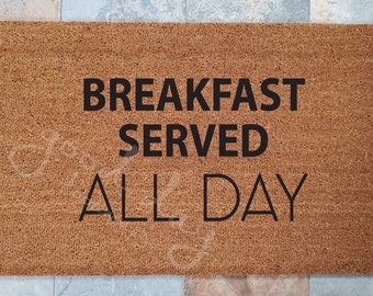 Breakfast Served All Day Doormat / Custom Doormats / Welcome Mat / Personalized Doormat / Unique Gift Ideas / Family Gift Ideas / Breakfast