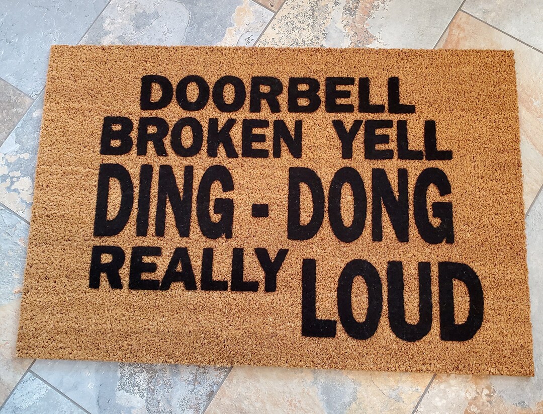 Doorbell Broken Yell DING DONG Really Loud Doormat / Custom Etsy