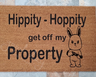 Hippity Hoppity get Off my Property Doormat / Door Mat / Welcome Mat / Custom Doormat / Funny Door Mat / Go Away Doormat