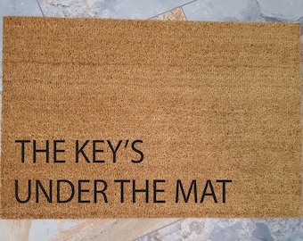 Funny Coir Doormat: Key's Under The Mat Welcome Mat