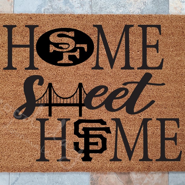 Home Sweet Home CA Bay Area Sports Door Mat / SF 49rs / SF Giants / Golden Gate Bridge / Sports Welcome Mat / Welcome Mat / Gift for Friends