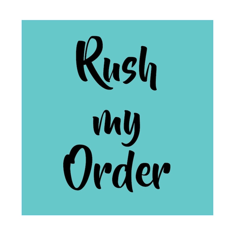 Rush My Order puts you to the top of my production list. image 1