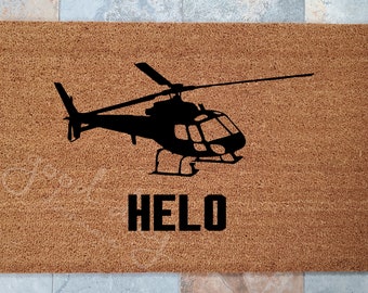 HELO Doormat / Custom Door mat / Welcome Mat / Helicopter Enthusiast / Pilot Gifts / Gift Ideas / Pilot Decor / Personalized Doormat