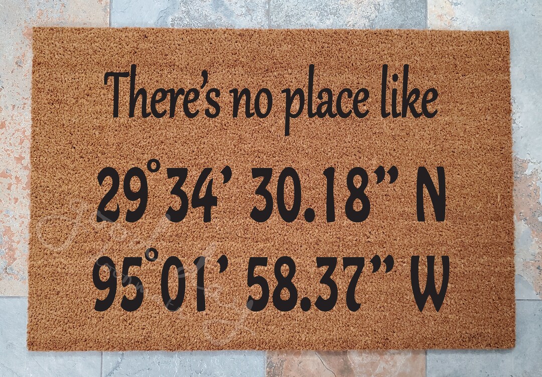 There is No Place Like Home GPS Coordinates Mat / Doormat
