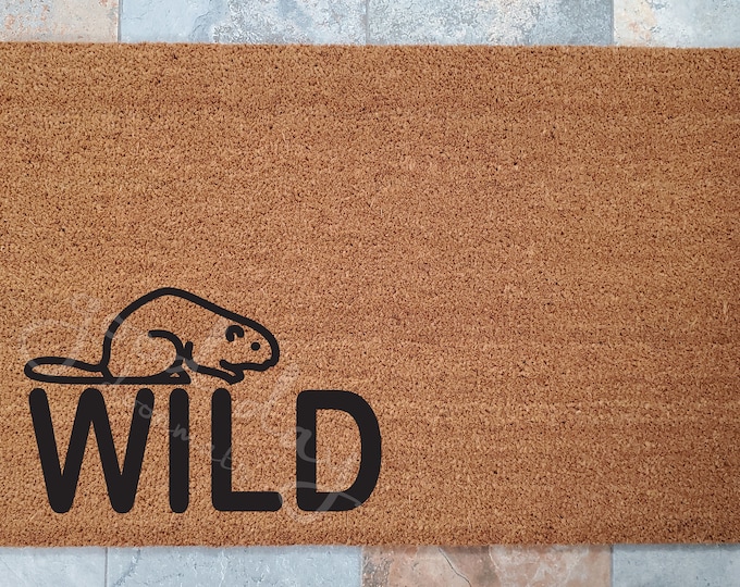 Wild Beaver Doormat / Beaver Welcome Mat / Doormats / Welcome Mat / Custom Doormat / Cute Doormat / Gifts for Him / Gifts for Her / Doormat