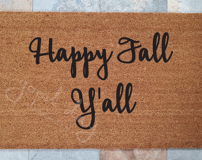 Happy Fall Y'all Door Mat/ Welcome Mat / Custom Doormat / Fall Decoration / Unique Doormats / Personalized Doormat / Gifts for Her