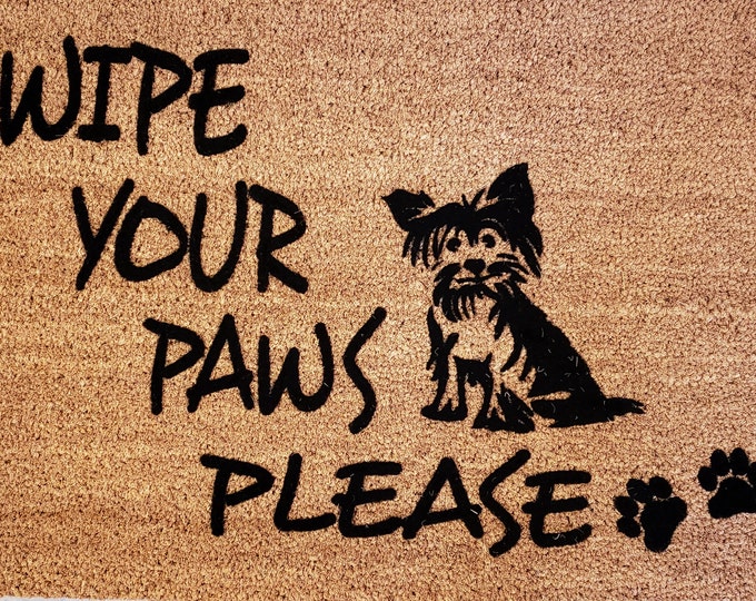 Wipe Your Paws Please, Pet Lover Doormat, Custom Welcome Mat, Custom Doormat, Pet Lover Gifts, Yorkie Gifts, Doormat