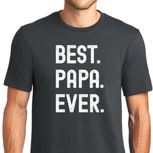 Papa Shirt, Best Papa Ever Mens T Shirt, Fathers Day Gift, Husband Gift, Funny T-shirt, Funny Shirt Men, Gift for Him, Best Papa Shirt Gift