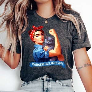 Childless Cat Lady Shirt, Kamala Harris Shirt, Childless Cat Ladies Vote For Kamala, Election, Feminist Tee, Democrat T-shirt, Equal Rights