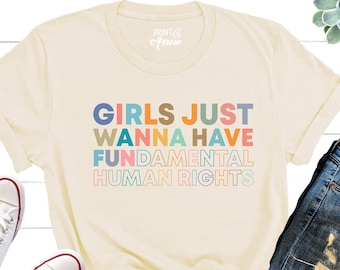 Girls Just Wanna Have Fundamental Human Rights Shirt, Reproductive Rights, Uterus, Rights Shirt for Women, Women's Rights, Feminist Shirts,