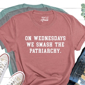 On Wednesdays We Smash The Patriarchy Shirt, Reproductive Rights, Womens Rights Tee Shirt, Feminism T-Shirt, Equal Rights,  Feminist Shirt