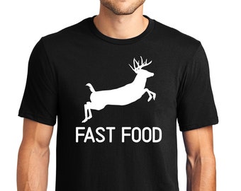 Fast Food Shirt, Hunting T Shirt Men, Funny Joke Hunting Shirt, Dad Hunter, Deer Shirts, Gifts for Him, Fast Food Deer, Gifts for Dad