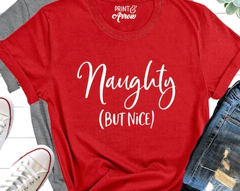 Naughty but Nice Shirt, Funny Christmas Shirt, Christmas Shirt, Happy Holla Days, Gift under 15, Santa Shirt, Naughty List, Nice List