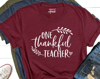 One Thankful Teacher Shirt, Thanksgiving Teacher Shirt, Teacher Gift, Thanksgiving Shirt, Thankful, Blessed Teacher, Teacher Shirts, Tee