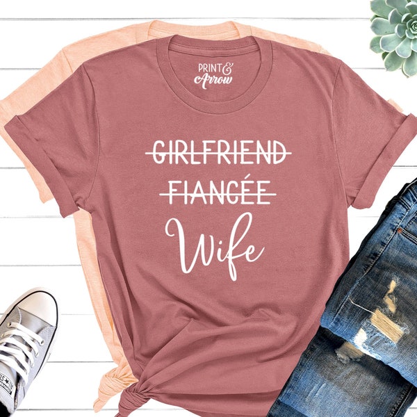 Girlfriend Fiancee Wife Shirt, Just Married Shirt, Wifey Shirt, Fiance, Honeymoon Shirt, Christmas Gift for Wife, Cotton Anniversary, 2nd