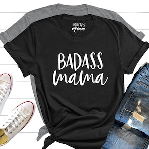 Badass Mama Shirt, Christmas Gift for Mom, Funny Mom Shirt, Strong as a Mother, Mommy Shirt, Gift for Wife, One Bad Mother, Strong Mama