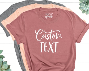 Custom Shirt, Personalized Shirt, Custom T-shirt, Custom Tank, Custom Shirt Printing, Custom Shirt for Women, Personalized T-shirt, Tee