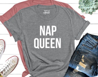 Nap Queen Shirt, Nap Queen, Nap Shirt, I Love Naps, Lazy Shirt, Queen, Nap Queen Tee, Nap Queen T Shirt, Nap Shirt, Sleep Shirt, Nap