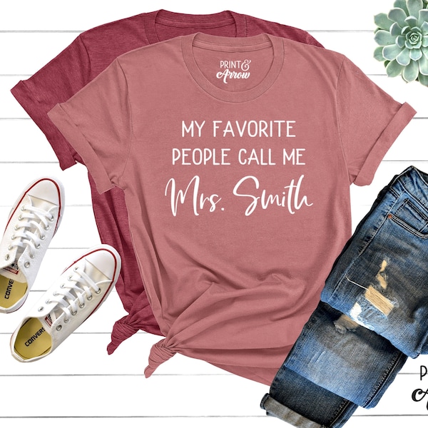 My Favorite People Call Me Teacher Shirt, Personalized Gift, Christmas Gift for Teacher, Teacher Gift, Teacher Shirt, Kindergarten, School