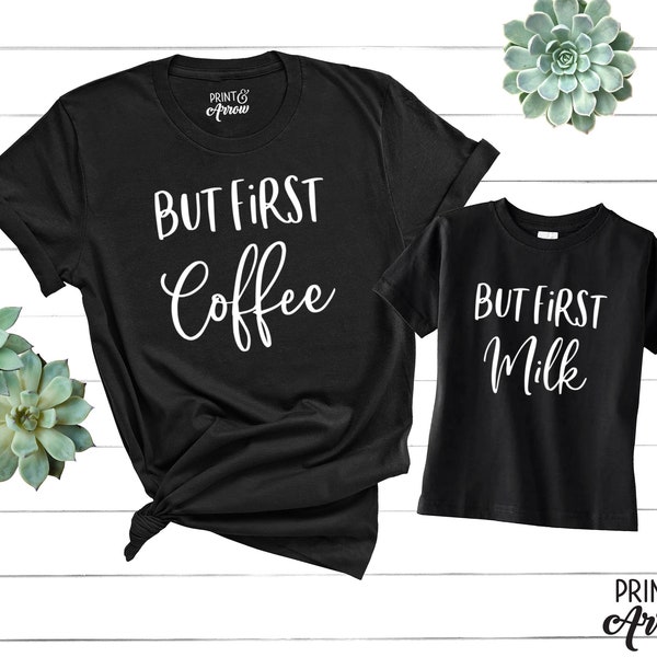 Mommy and Me Outfits, But First Coffee Shirt, But First Milk, Mommy and Me Shirts, Matching Shirts, Family Shirts, Mom Gift, Gift for Wife