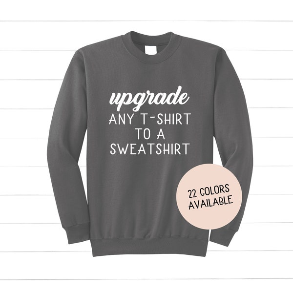 Upgrade any T-Shirt to a Sweatshirt in our Shop (Print And Arrow), Unisex Sweatshirt