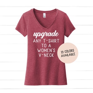 Upgrade any T-Shirt to a Women's V-Neck Shirt in our Shop (Print And Arrow), Women's Fit, V-neck Shirt, Shortsleeve