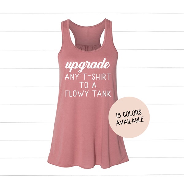Upgrade any T-Shirt to a Flowy Tank Top in our Shop (Print And Arrow), Racerback, Flowy Tank Top, Bella + Canvas, BellaCanvas