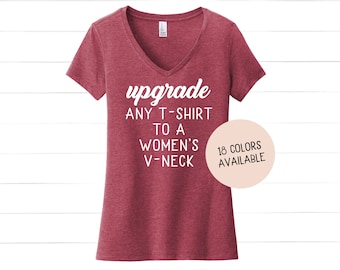 Upgrade any T-Shirt to a Women's V-Neck Shirt in our Shop (Print And Arrow), Women's Fit, V-neck Shirt, Shortsleeve