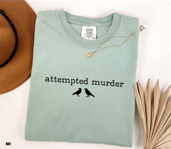 Funny Attempted Murder Comfort Colors Shirt, Funny Crow Shirt, Dark Humor Tee, Sarcastic Birding Shirt, F-Caw-F, Funny Gift for Bird Lover