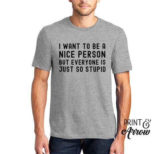 Stupid shirts sales for guys
