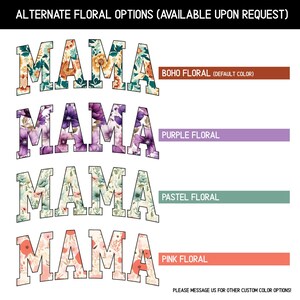 May include: Four variations of the word "MAMA" in a blocky font, each with a different floral pattern. The floral patterns are boho, purple, pastel, and pink.