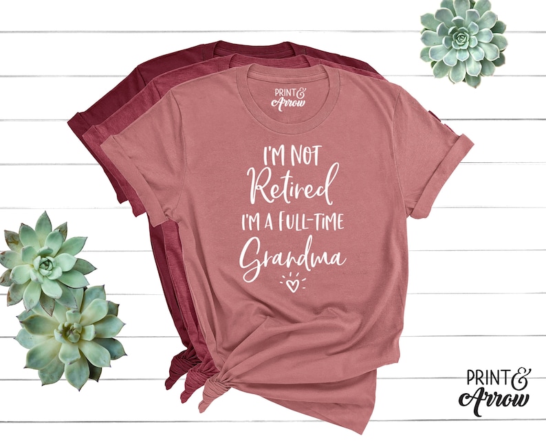 I'm Not Retired I'm a Full Time Grandma Shirt, Grandma Gift, Christmas Gift for Grandma, Mothers Day, Grandparent Gifts, Full Time Nana image 1