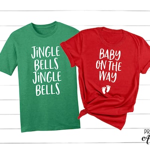 Jingle Bells, Baby On the Way Shirt, Pregnancy Announcement Shirt, Couple Christmas Shirts, Christmas Pregnancy Reveal, Matching Shirts image 1