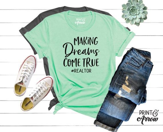 Real Estate Agent Shirt - Making Dreams Come True Real Estate Agent Shirt - Making Dreams Come True