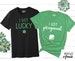 I Got Lucky, I Got Pregnant Shirt, Pregnancy Announcement Shirt, Couple St. Patrick's Day Shirts, Pregnancy Reveal, Funny St Patricks Shirts 