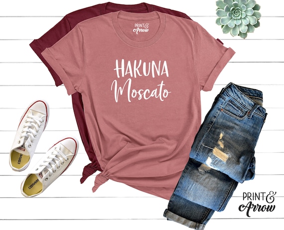 Hakuna Moscato Shirt, Wine Shirt, Funny Wine Shirt, Wine Shirts, Wine Lover Shirt, Wine Gift, Wine Lover Gift, Wine Lover, Gift for her