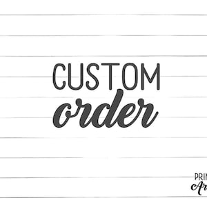 May include: Black and white text on a white wood background that reads "CUSTOM order" with the text "PRINT & Arrow" in the bottom right corner.