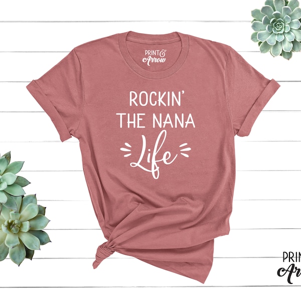 Rockin the Nana Life Shirt for Nanas That Rock