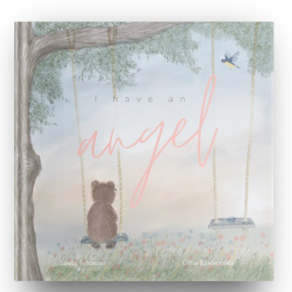 I Have An Angel (FEMALE ANGEL) - Children's book on grief and loss | loss of pet | loss of grandparent |loss of parent | Loss of sibling