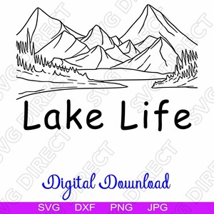 Lake Life Mountains ****Svg, Png, Dxf, Jpg use with Silhouette Studio & Cricut, Vector Art, Vinyl Design Digital Cut Files