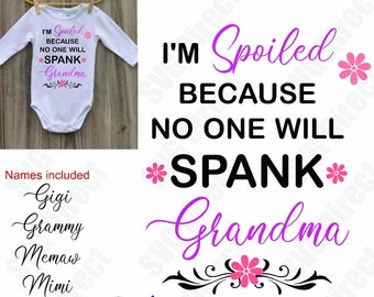 Estoy malcriado porque nadie azotará a la abuela ***Svg, Png, Dxf, Jpg para Silhouette & Cricut, Arte vectorial, Diseño de vinilo Archivos de corte digital