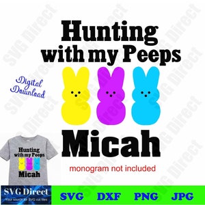 Hunting With My Peeps ****Svg, Png, Dxf, Jpg use with Silhouette Studio & Cricut, Vector Art, Vinyl Design Digital Cut Files