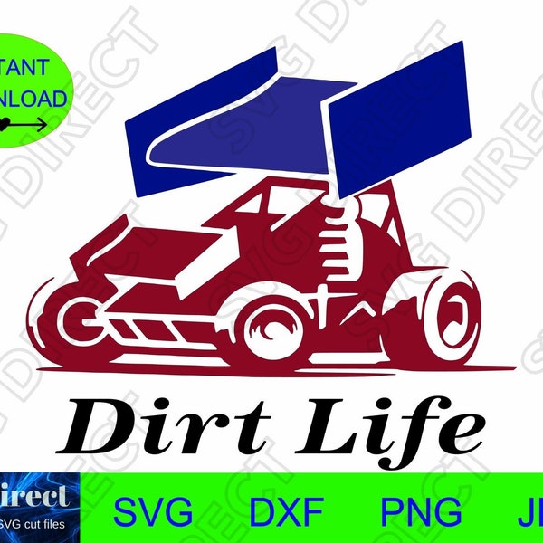 Sprint Car Dirt Life ****Svg, Png, Dxf, Jpg use with Silhouette Studio & Cricut, Vector Art, Vinyl Design Digital Cut Files