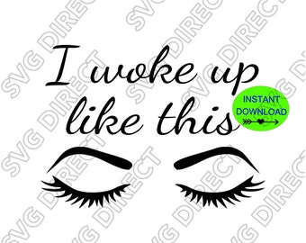 Me desperté así ****Svg, Png, Dxf, Jpg - Digital Cut Files