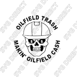 Puede incluir: Ilustraci&oacute;n en blanco y negro de una calavera con un casco de obra y signos de d&oacute;lar como ojos. El texto alrededor de la calavera dice "Oilfield Trash Makin' Oilfield Cash".